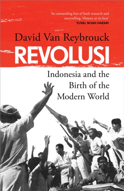 Revolusi : Indonesia and the Birth of the Modern World, EPUB eBook