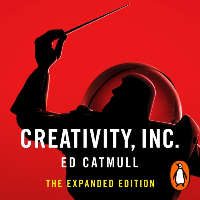 Creativity, Inc. : an inspiring look at how creativity can - and should - be harnessed for business success by the founder of Pixar, eAudiobook MP3 eaudioBook