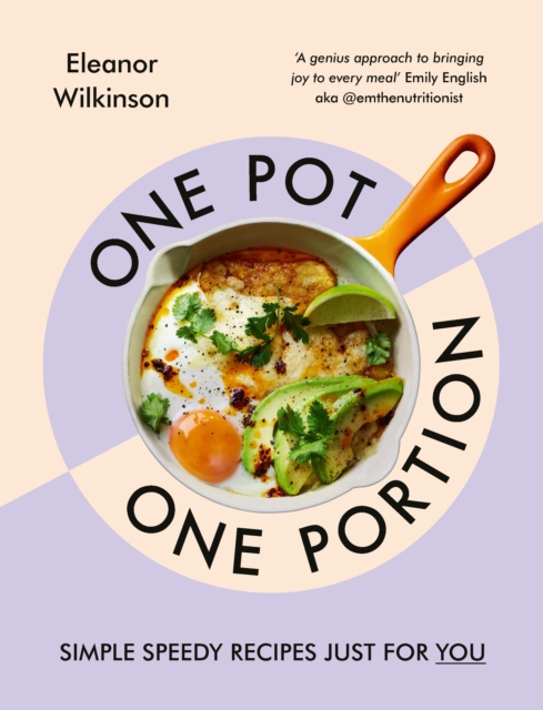 One Pot, One Portion : Simple, speedy recipes just for you, Hardback Book