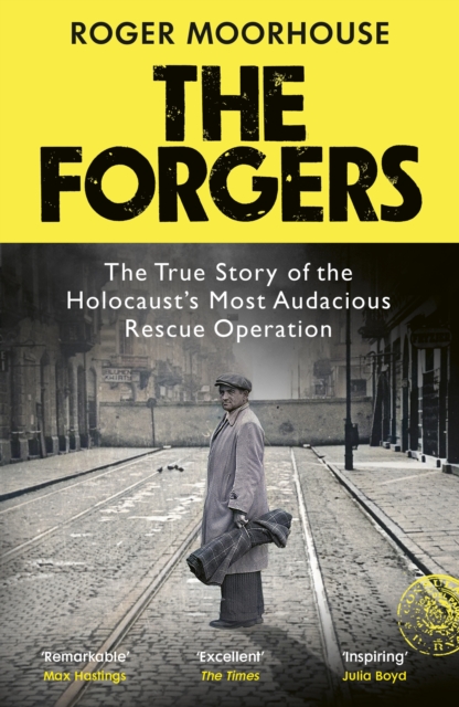 The Forgers : The True Story of the Holocaust’s Most Audacious Rescue Operation, Paperback / softback Book