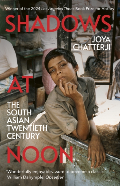 Shadows At Noon : The South Asian Twentieth Century, Paperback / softback Book