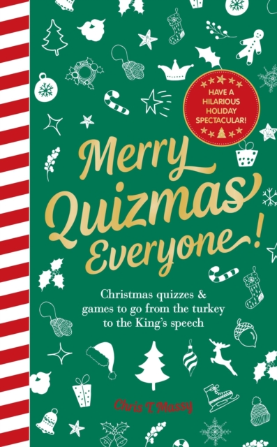 Merry Quizmas Everyone! : Christmas quizzes & games to go from the turkey to the King s speech   have an hilarious holiday spectacular!, EPUB eBook