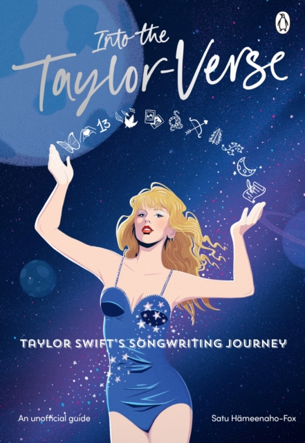 Into the Taylor-Verse : Taylor Swift’s Songwriting Journey, EPUB eBook