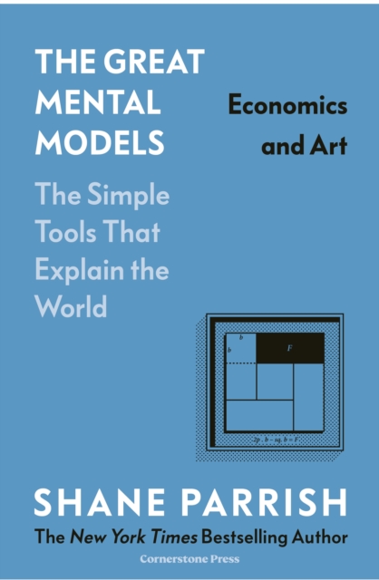 The Great Mental Models: Economics and Art, Hardback Book