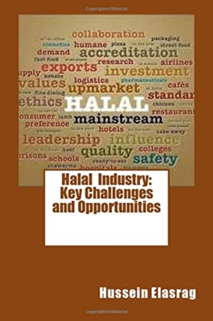 Halal Industry : Key Challenges and Opportunities, Paperback / softback Book