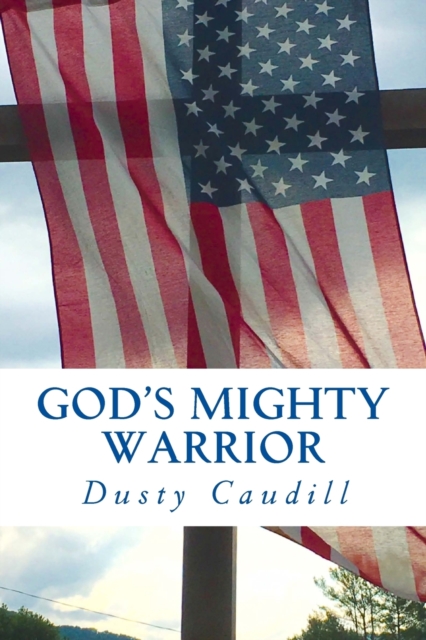 God's Mighty Warrior : The Story of U.S. Capitol Police Officer Tim Jones' Battle with TTP, Paperback / softback Book