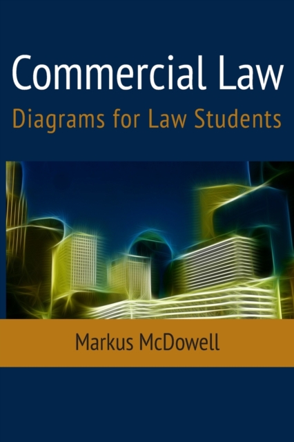 Commercial Law : Diagrams for Law Students, Paperback / softback Book