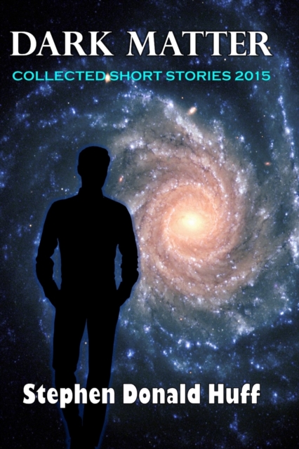 Dark Matter : Collected Short Stories 2015, Paperback / softback Book