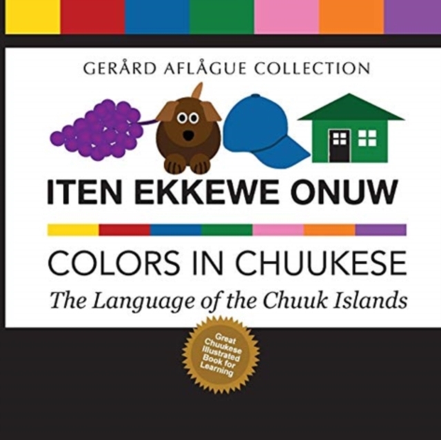 Iten Ekkewe Onuw - Colors in Chuukese : The Language of the Chuuk Islands, Paperback / softback Book