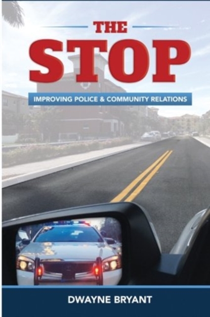 The STOP : Improving Police and Community Relations, Paperback / softback Book