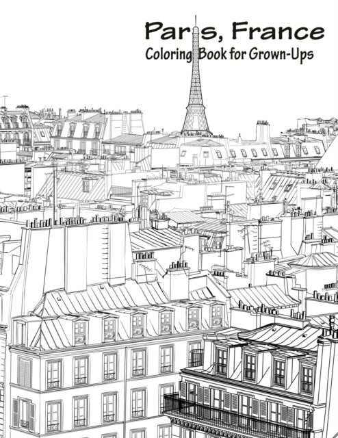 Paris, France Coloring Book for Grown-Ups 1, Paperback / softback Book