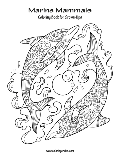 Marine Mammals Coloring Book for Grown-Ups 1, Paperback / softback Book