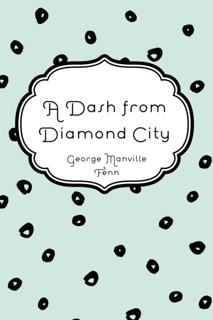 A Dash from Diamond City, EPUB eBook
