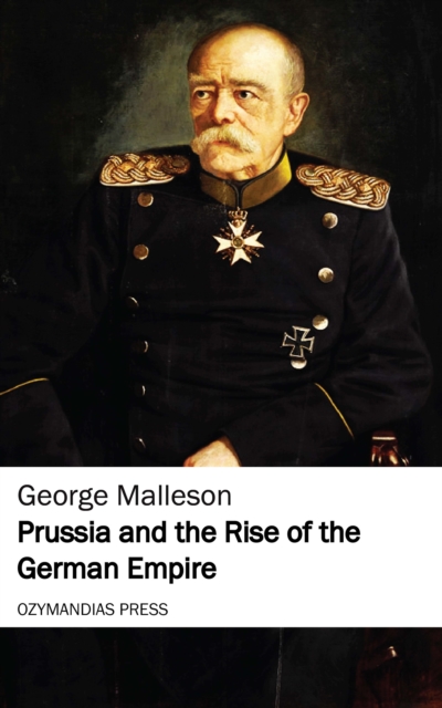 Prussia and the Rise of the German Empire, EPUB eBook