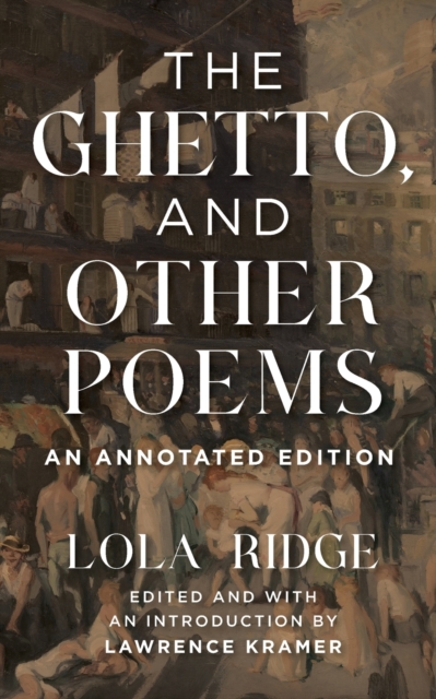 The Ghetto, and Other Poems : An Annotated Edition, Paperback / softback Book