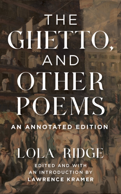 The Ghetto, and Other Poems : An Annotated Edition, Hardback Book