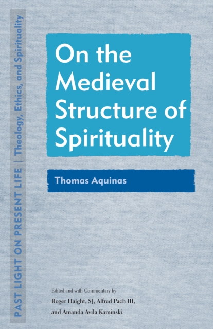 On the Medieval Structure of Spirituality : Thomas Aquinas, EPUB eBook