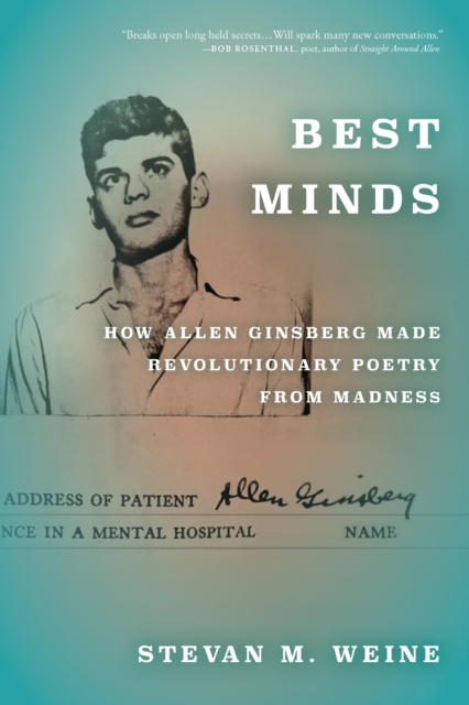 Best Minds : How Allen Ginsberg Made Revolutionary Poetry from Madness, Hardback Book