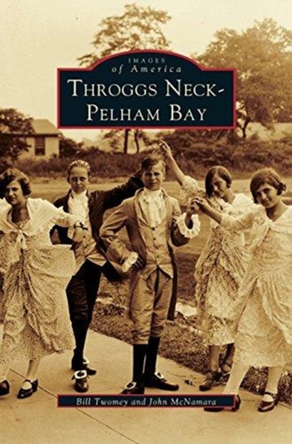 Throggs Neck & Pelham Bay, Hardback Book