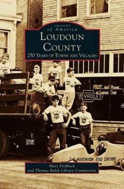 Loudon County : 250 Years of Towns and Villages, Hardback Book