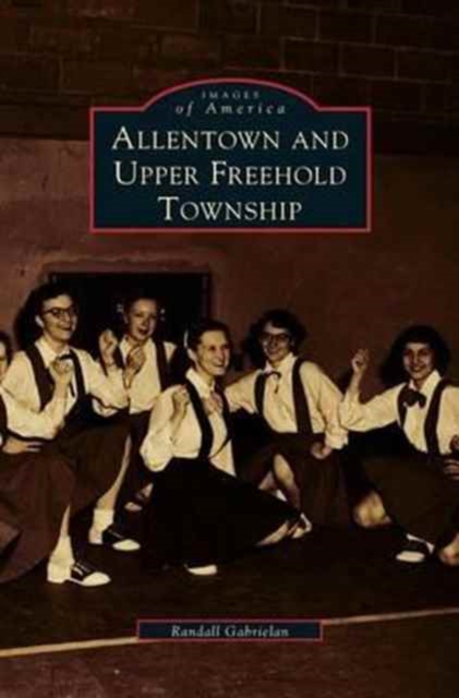 Allentown and Upper Freehold Township, Hardback Book