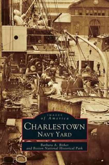 Charlestown, Navy Yard, Hardback Book