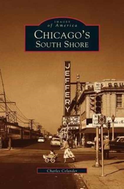 Chicago's South Shore Neighborhood, Hardback Book