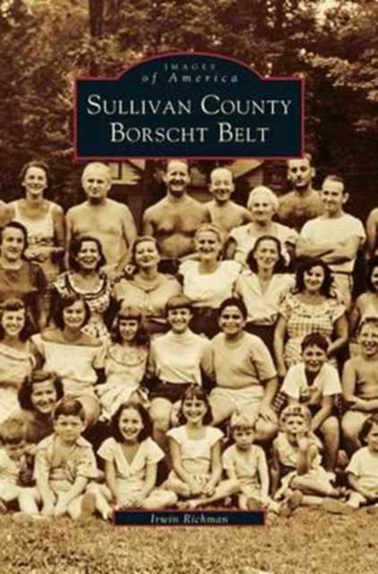 Sullivan County Borscht Belt, Hardback Book