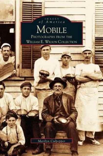 Mobile : Photographs from the William E. Wilson Collection, Hardback Book