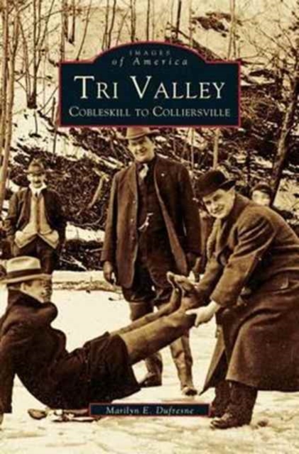 Tri Valley, Cobleskill to Colliersville, Hardback Book