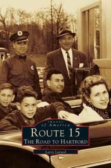Route 15 : The Road to Hartford, Hardback Book