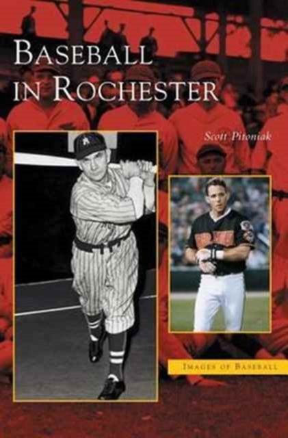 Baseball in Rochester, Hardback Book
