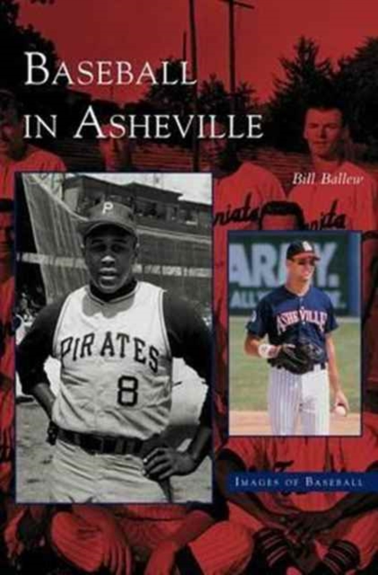 Baseball in Asheville, Hardback Book
