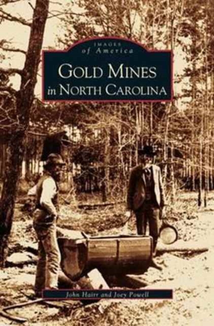 Gold Mines in North Carolina, Hardback Book
