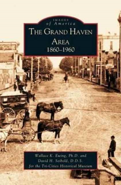 Grand Haven Area : 1860-1960, Hardback Book