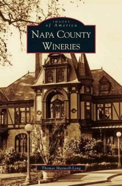 Napa County Wineries, Hardback Book