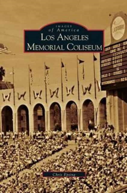 Los Angeles Memorial Coliseum, Hardback Book