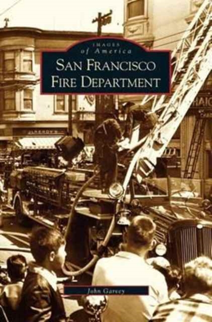 San Francisco Fire Department, Hardback Book