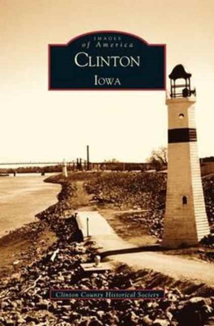 Clinton Iowa, Hardback Book