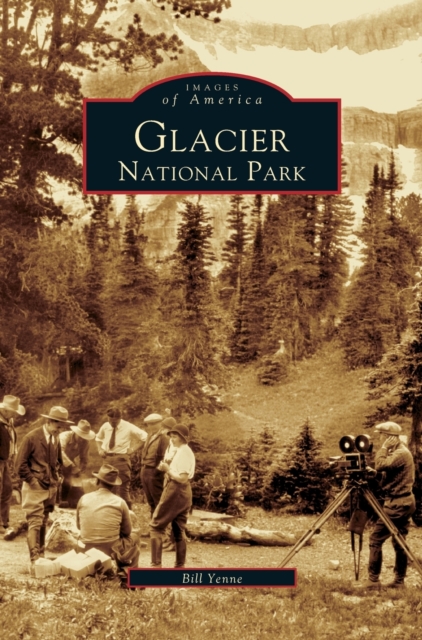 Glacier National Park, Hardback Book