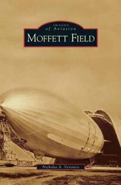 Moffett Field, Hardback Book