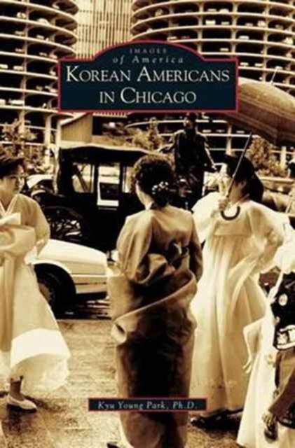 Korean Americans in Chicago, Hardback Book