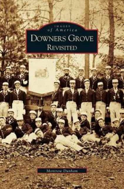 Downer's Grove Revisited, Hardback Book