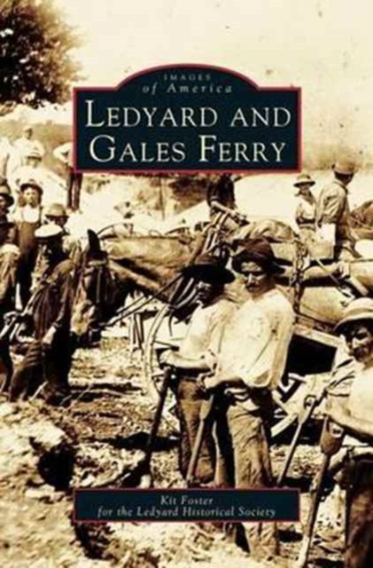 Ledyard and Gales Ferry, Hardback Book