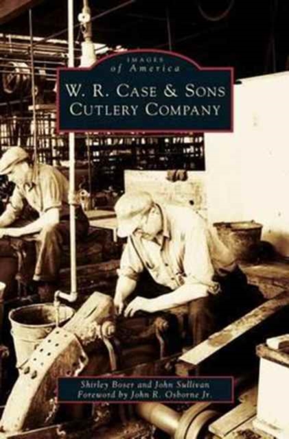 W.R. Case & Sons Cutlery Company, Hardback Book