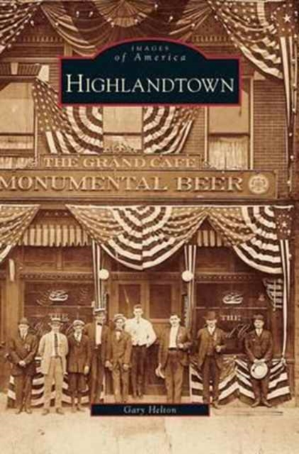Highlandtown, Hardback Book