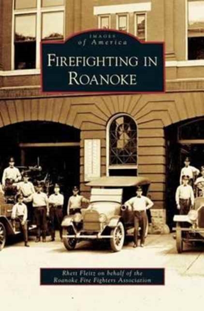 Firefighting in Roanoke, Hardback Book