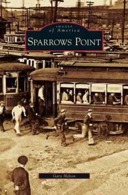 Sparrows Point, Hardback Book