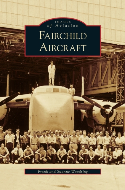 Fairchild Aircraft, Hardback Book