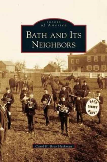 Bath and Its Neighbors, Hardback Book